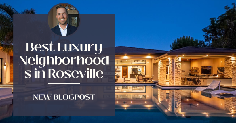 Best Luxury Neighborhoods in Roseville: